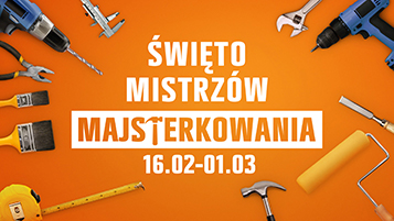 Święto mistrzów majsterkowania 16.02-01.03